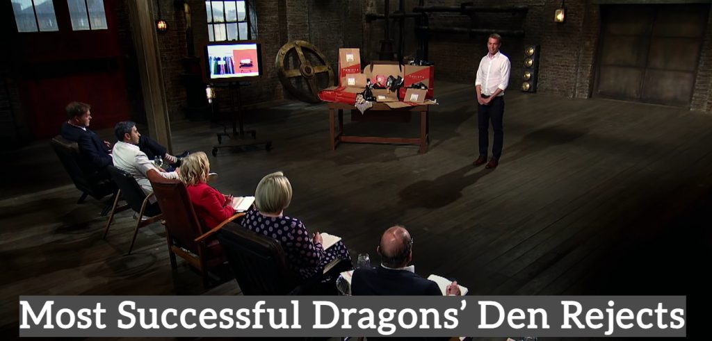 Most Successful Dragons’ Den Rejects