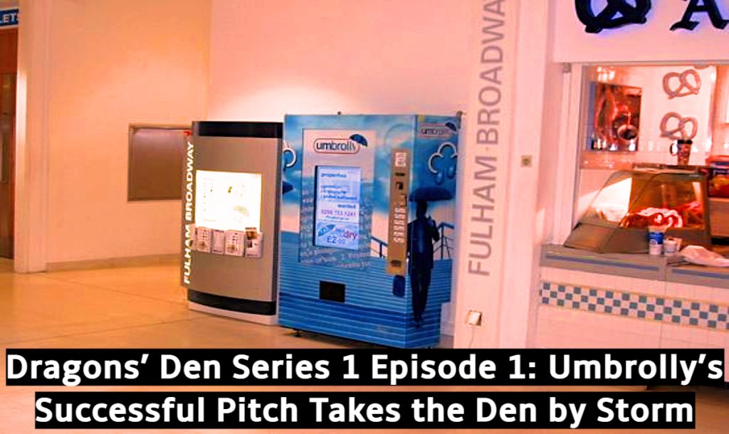 Dragons’ Den Series 1 Episode 1: Umbrolly’s Successful Pitch Takes the Den by Storm