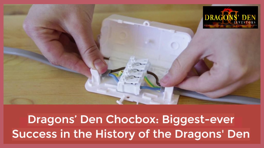 Dragons’ Den Chocbox: Biggest-ever Success in the History of the Dragons' Den