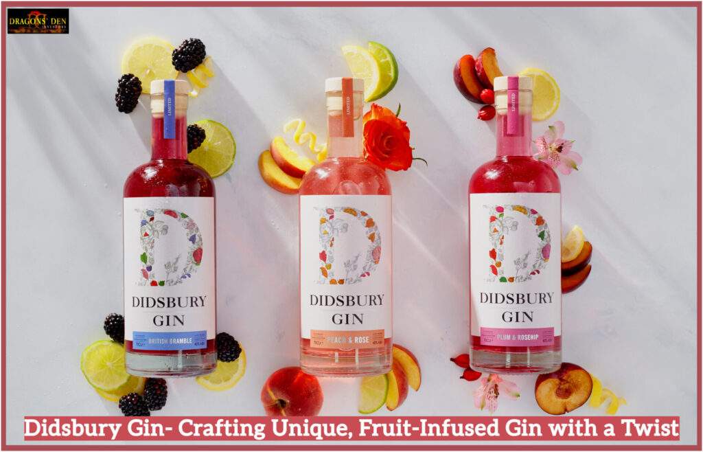 Didsbury Gin- Crafting Unique, Fruit-Infused Gin with a Twist
